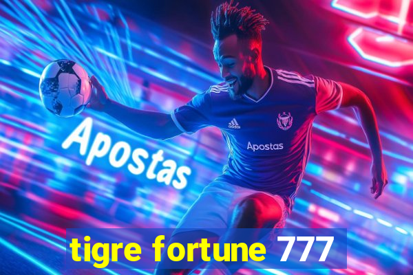 tigre fortune 777